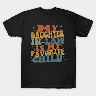 My Daughter In Law Is My Favorite Child Daughter T-Shirt